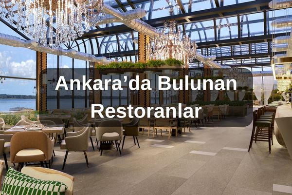 Ankara Restoranları: Yerel Lezzetlerle İç İçe Geçen 12 İşletme